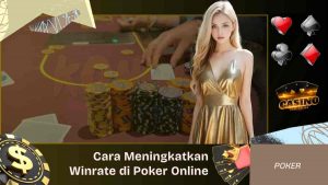 Cara Meningkatkan Winrate di Poker Online