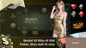 Modal 10 Ribu di IDN Poker, Bisa Jadi 10 Juta