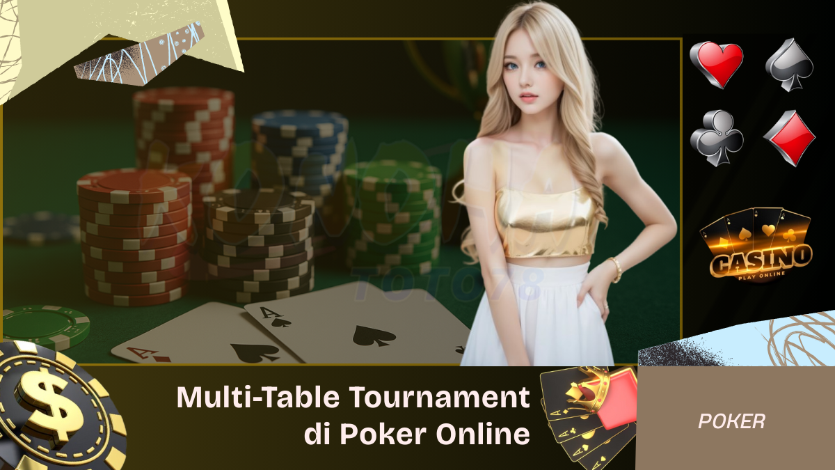 Multi-Table Tournament di Poker Online