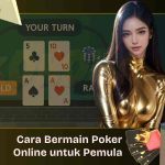 Cara Bermain Poker Online untuk Pemula, Lengkap dari A-Z